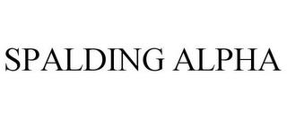 SPALDING ALPHA trademark