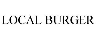 LOCAL BURGER trademark