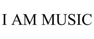 I AM MUSIC trademark