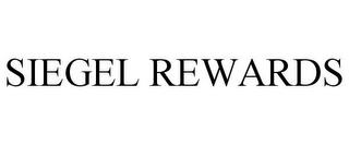 SIEGEL REWARDS trademark