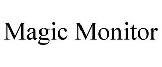 MAGIC MONITOR trademark