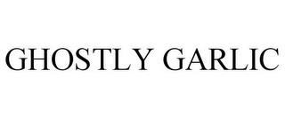 GHOSTLY GARLIC trademark