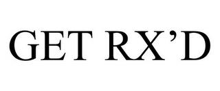 GET RX'D trademark