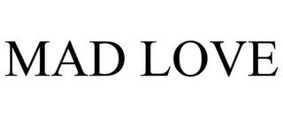 MAD LOVE trademark