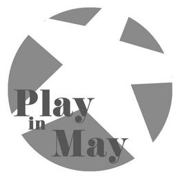 PLAY IN MAY trademark