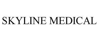 SKYLINE MEDICAL trademark