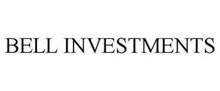 BELL INVESTMENTS trademark