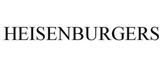 HEISENBURGERS trademark