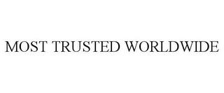 MOST TRUSTED WORLDWIDE trademark