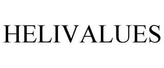 HELIVALUES trademark