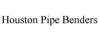 HOUSTON PIPE BENDERS trademark