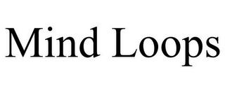 MIND LOOPS trademark