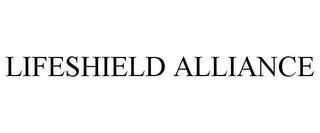 LIFESHIELD ALLIANCE trademark