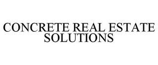 CONCRETE REAL ESTATE SOLUTIONS trademark