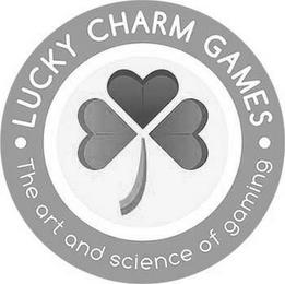 · LUCKY CHARM GAMES · THE ART AND SCIENCE OF GAMING trademark