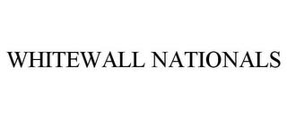 WHITEWALL NATIONALS trademark