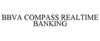 BBVA COMPASS REALTIME BANKING trademark