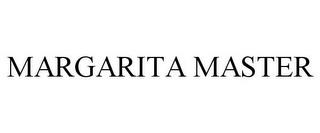 MARGARITA MASTER trademark