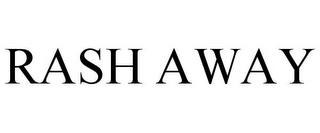 RASH AWAY trademark