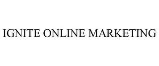 IGNITE ONLINE MARKETING trademark