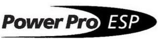 POWERPRO ESP trademark