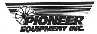 PIONEER EQUIPMENT INC. trademark