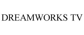 DREAMWORKS TV trademark