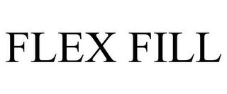 FLEX FILL trademark