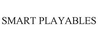 SMART PLAYABLES trademark