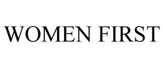 WOMEN FIRST trademark