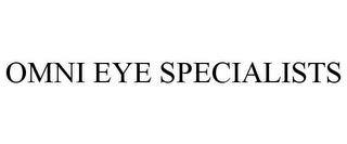 OMNI EYE SPECIALISTS trademark