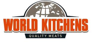 WORLD KITCHENS QUALITY MEATS trademark