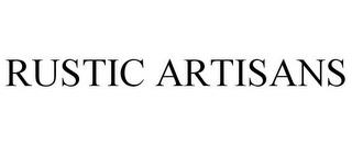 RUSTIC ARTISANS trademark