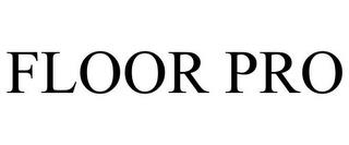 FLOOR PRO trademark