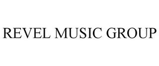 REVEL MUSIC GROUP trademark