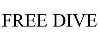 FREE DIVE trademark