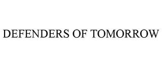 DEFENDERS OF TOMORROW trademark