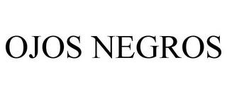 OJOS NEGROS trademark