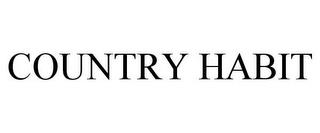 COUNTRY HABIT trademark