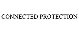 CONNECTED PROTECTION trademark