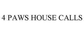 4 PAWS HOUSE CALLS trademark