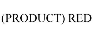 (PRODUCT) RED trademark