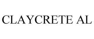 CLAYCRETE AL trademark