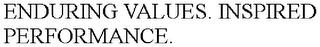 ENDURING VALUES. INSPIRED PERFORMANCE. trademark