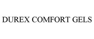 DUREX COMFORT GELS trademark