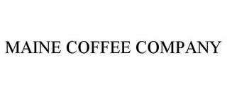 MAINE COFFEE COMPANY trademark