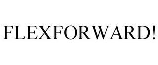 FLEXFORWARD! trademark