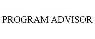 PROGRAM ADVISOR trademark