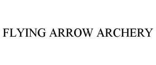 FLYING ARROW ARCHERY trademark