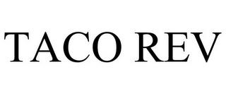 TACO REV trademark